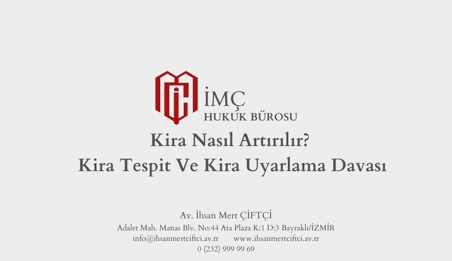 Kira Nasıl Artırılır? (Kira Tespit ve Kira Uyarlama Davası)