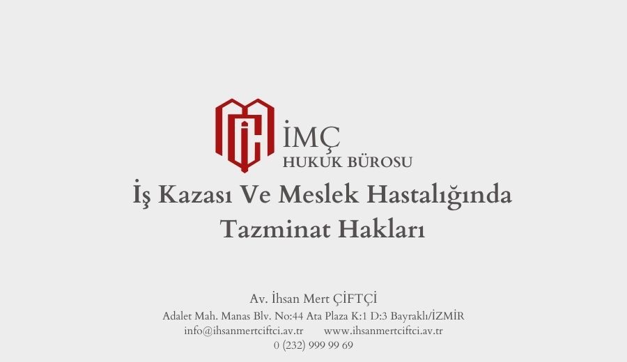 İş Kazası Ve Meslek Hastalığında Tazminat Hakları