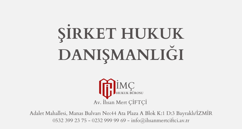 ŞİRKET HUKUK DANIŞMANLIĞI